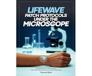 Lifewave Patch Protocols Under the Microscope: Honest Answers to Big Questions about X39, Safely, Research and Real-World Use