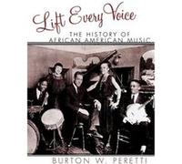 Lift Every Voice by Burton W. Peretti Burton W. Peretti (Auteur)