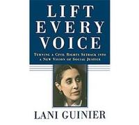 Lift Every Voice Lani Guinier (Auteur)