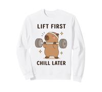 Lift First Chill Later Cute Capybara Gym Workout Humour Art Sweatshirt