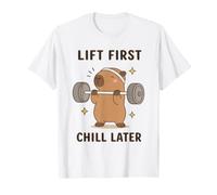 Lift First Chill Later Cute Capybara Gym Workout Humour Art T-Shirt