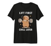 Lift First Chill Later Cute Capybara Gym Workout Humour Art T-Shirt Haut de Gamme