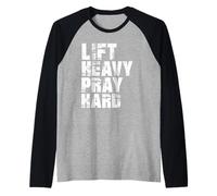 Lift Heavy Pray Hard, Gym Christian Gift for Christian Manche Raglan