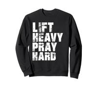 Lift Heavy Pray Hard, Gym Christian Gift for Christian Sweatshirt