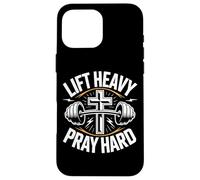 Lift Heavy Pray Hard Musculation Foi Chretienne Coque pour iPhone 16 Pro Max
