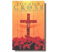 Lift High the Cross John Gunstone (Auteur)
