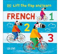 Lift the Flap and Learn: French 1,2,3