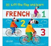 Lift the Flap and Learn: French 1,2,3