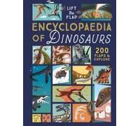 Lift-The-Flap Encyclopedia Of Dinosaurs