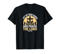 Lift Up Your Hands Praise The Lord Psaum 134:2 T-Shirt