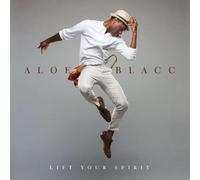 Blacc, Aloe - Lift Your Spirit