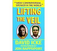 Lifting the Veil by David Vaughan IckeJon Rappoport David Icke (Auteur)