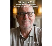 Lifting the Veil: Seventy Years of Memories, Mischief and Rooms Left Behind