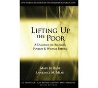 Lifting Up the Poor by Lawrence M. Mead Lawrence M. Mead, Mary Jo Bane (Auteur)