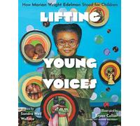 Lifting Young Voices How Marian Wright Edelman Stood for Children - Sandra Neil Wallace - A Paula Wiseman Book/Beach Lane Books - ebook (ePub) - Livre