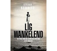 Lig Wankelend: Die wese van die liefde en lewe van Utte Reuter (’n roman)