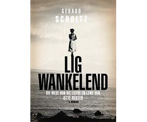 Lig Wankelend: Die wese van die liefde en lewe van Utte Reuter (’n roman)