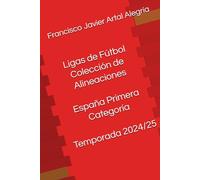 Ligas de Fútbol Colección de Alineaciones España Primera Categoría Temporada 2024/25