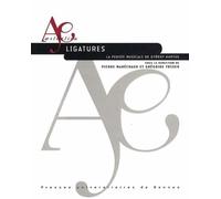 Ligatures - La Pensée Musicale De György Kurtag