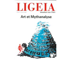 Ligeia N°209-212 : Art et Mythanalyse - Janvier-Juin 2024