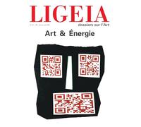 Ligeia n°217-220 : Art & énergie - Janvier-Juin 2025