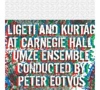 Ligeti et Kurtag au Carnegie Hall