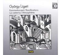 Ligeti : Kammerkonzert, Lux aeterna…