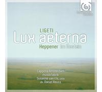 Ligeti: Lux Aeterna; Heppener: Im Gestein (Susanne van Els / Cappella Amsterdam; musikFabrik / Daniel Reuss) by Susanne Van Els / Cappella Amsterdam / musikfabrik) (2008-12-09)