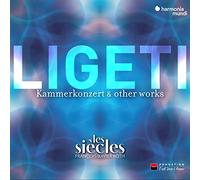 Ligeti : Six Bagatelles, Chamber Concerto & Ten Pieces For Wind Quintet (Live) CD