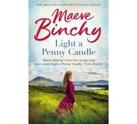Light A Penny Candle by Maeve Binchy Maeve Binchy (Auteur)