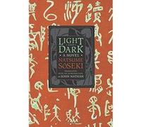 Light and Dark: A Novel (Weatherhead Books on Asia) - [Version Originale] Inconnu (Auteur)
