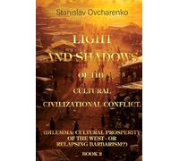 Light and Shadows of the Cultural Civilizational Conflict.