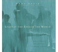 Light at the Edge of the World: A Journey Through the Realm of Vanishing Cultures