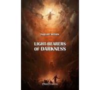 Light-Bearers Of Darkness