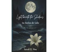 Light beneath the Shadows (Band 1): Im Zeichen der Liebe