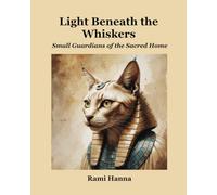 LIGHT BENEATH THE WHISKERS: SMALL GUARDIANS OF THE SACRED HOME