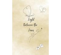 Light Between the lines: A journal for self-expression and reflection