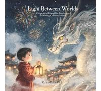 Light Between Worlds: A Story About Friendship, Forgiveness, and Finding Common Ground