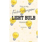 Light Bulb Moment Notebook: Standard Ruled | Idea Notebook for Entrepreneurs, Creators and Big Thinkers