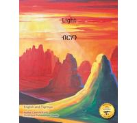 Light: Dancing Over the Face of the Earth in English and Tigrinya