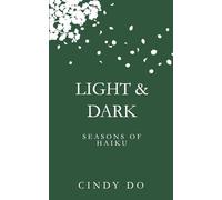 Light & Dark: Seasons of Haiku