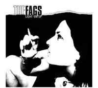 The Fags – Light Em Up