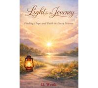 Light for the Journey: Finding Hope and Faith in Every Season