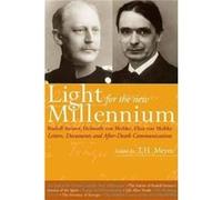 Light for the New Millennium by Eliza von Moltke Rudolf Steiner, Helmuth Von Moltke, Eliza Von Moltke, T H Meyer (Auteur)