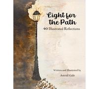 Light for the Path: 40 Illustrated Reflections