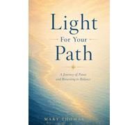 Light For Your Path: A Journey of Pause and Returning to Balance