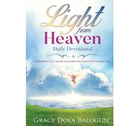 Light From Heaven Daily Devotional Including Teaching & Learning Christ's Character