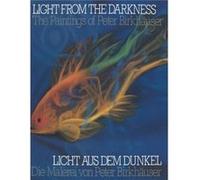 Light from the Darkness Licht Aus Dem Dunkel - Peter Birkhauser - Springer Nature B.V. - Livre en Anglais - Paperback Peter BirkhauserPeter Birkhauser (Auteur)