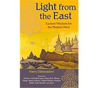 Light from the East, The Perennial Philosophy Series Harry Oldmeadow (Auteur)