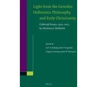 Light From The Gentiles: Hellenistic Philosophy And Early Christianity